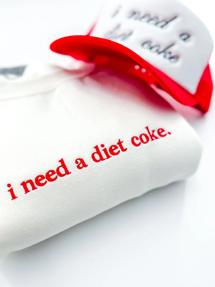 "I Need A Diet Coke" Sweatshirt