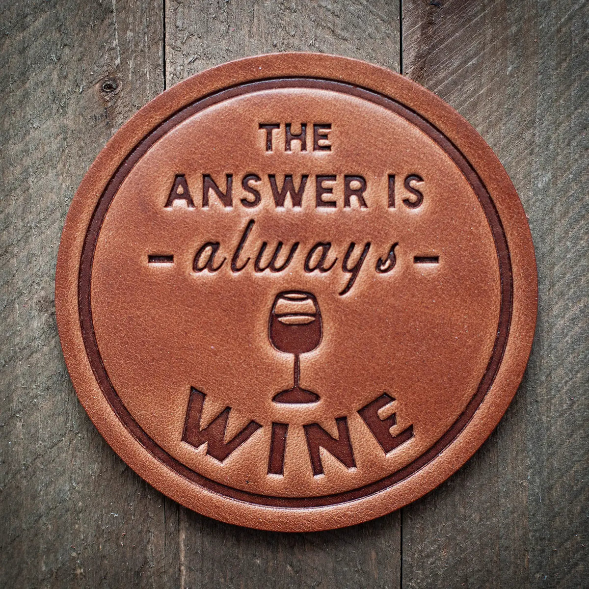 The Answer Is Always Wine Coaster