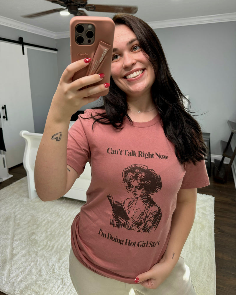 "Can't Talk Right Now" T Shirt