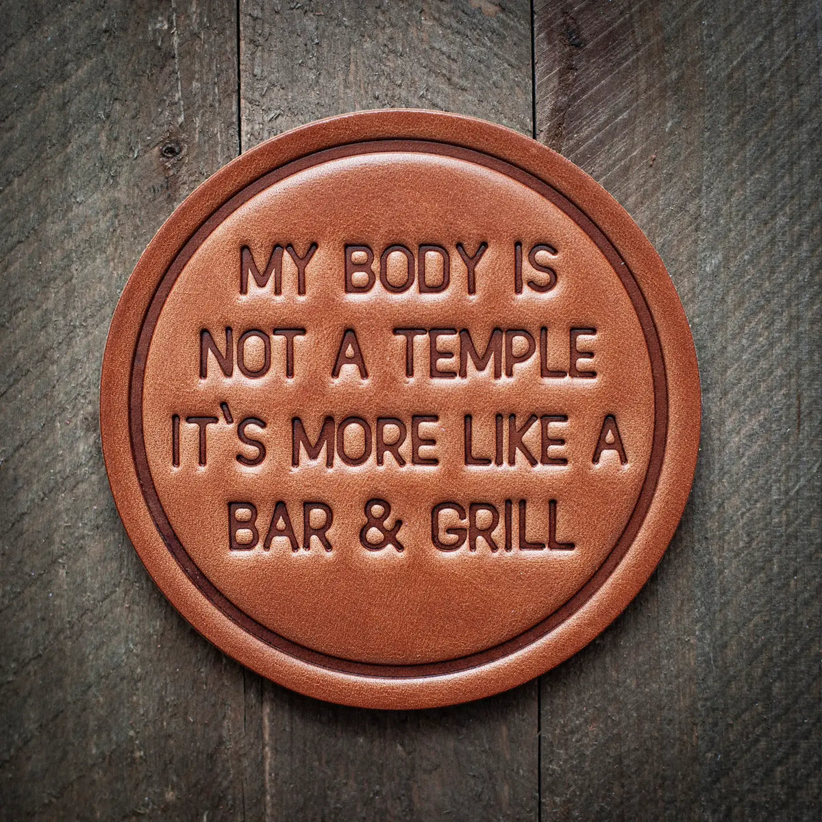 "My Body Is Not A Temple" Leather Coaster